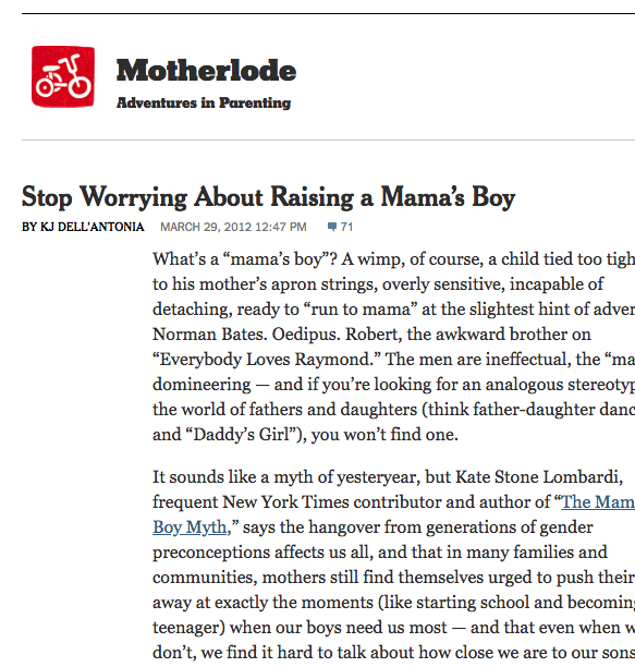 NY Times – Stop Worrying About Raising a Mama’s Boy